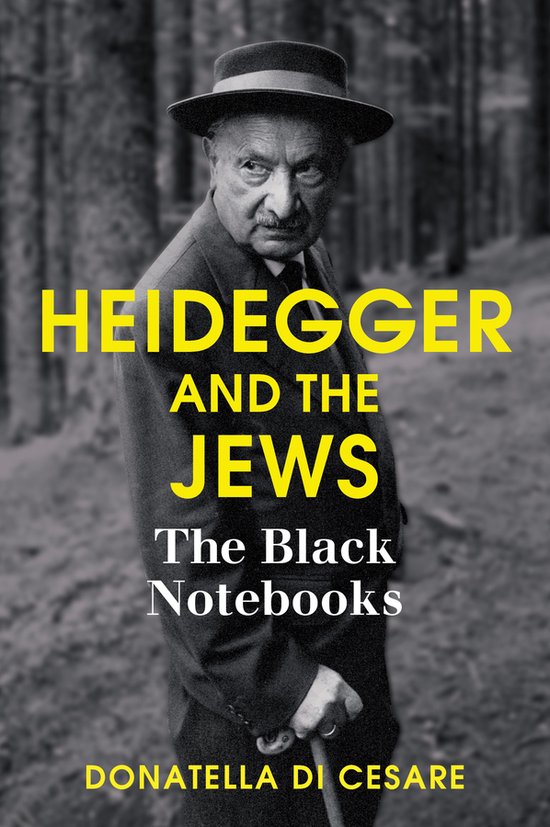 Heidegger and the Jews The Black Notebooks