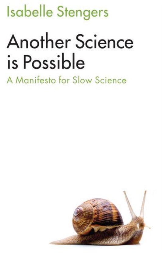 Another Science is Possible A Manifesto for Slow Science