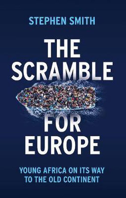 The Scramble for Europe Young Africa on its way to the Old Continent