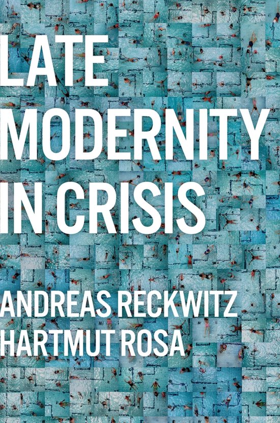 Late Modernity in Crisis