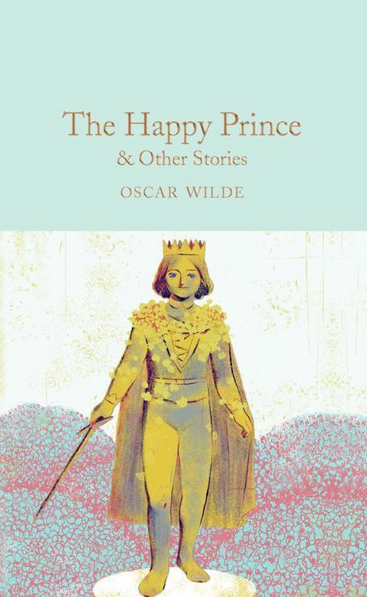 Macmillan Collector's Library - The Happy Prince & Other Stories