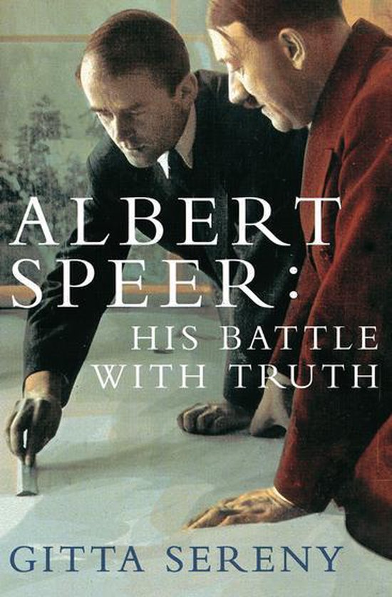 Albert Speer: His Battle With Truth