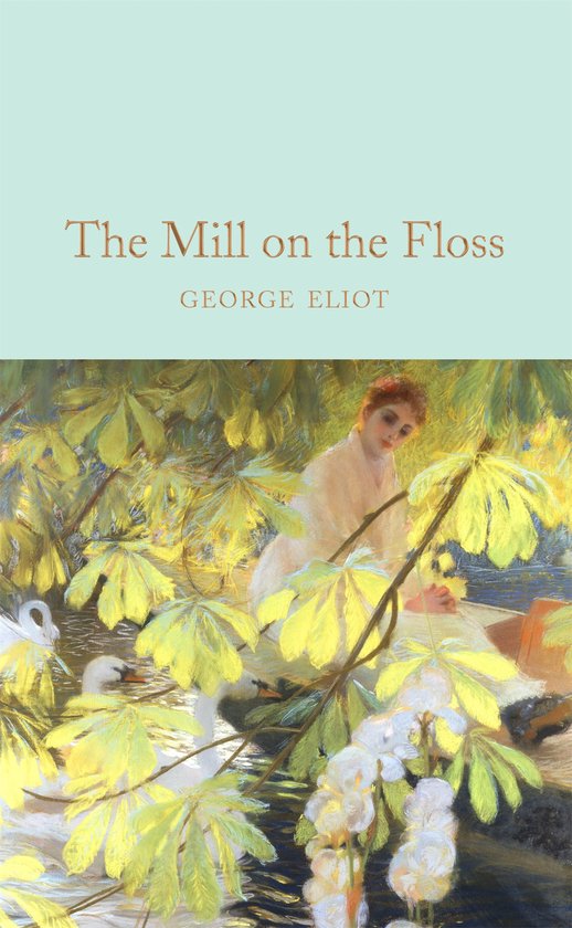 The Mill on the Floss Macmillan Collector's Library