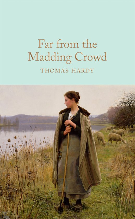 Far From the Madding Crowd Macmillan Collector's Library