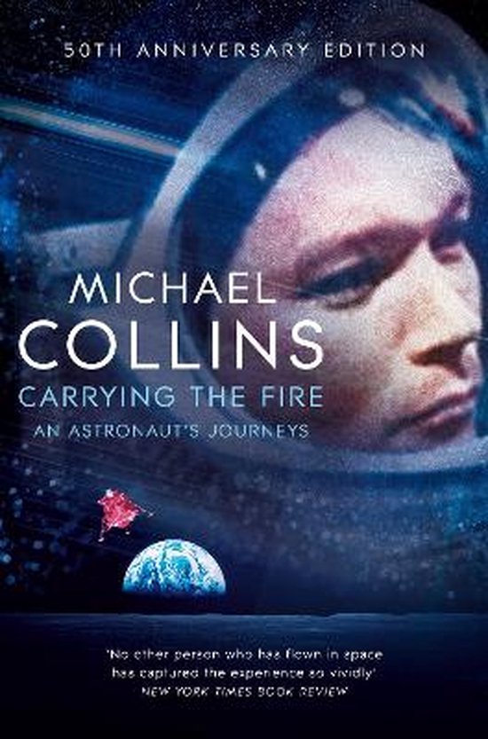 Carrying the Fire An Astronaut's Journeys