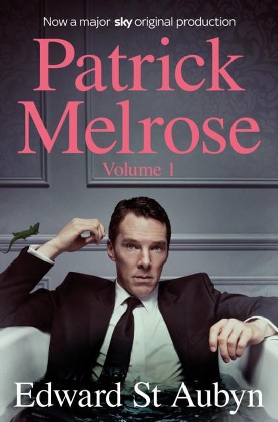 Patrick Melrose Volume 1 Never Mind, Bad News and Some Hope