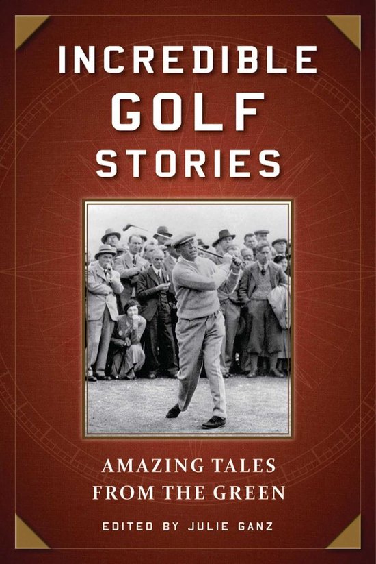 Incredible Golf Stories