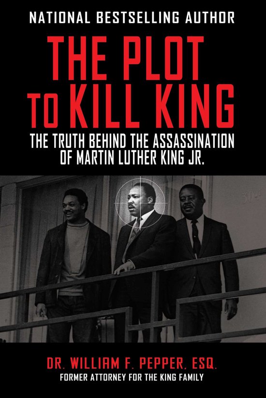 The Plot to Kill King The Truth Behind the Assassination of Martin Luther King Jr