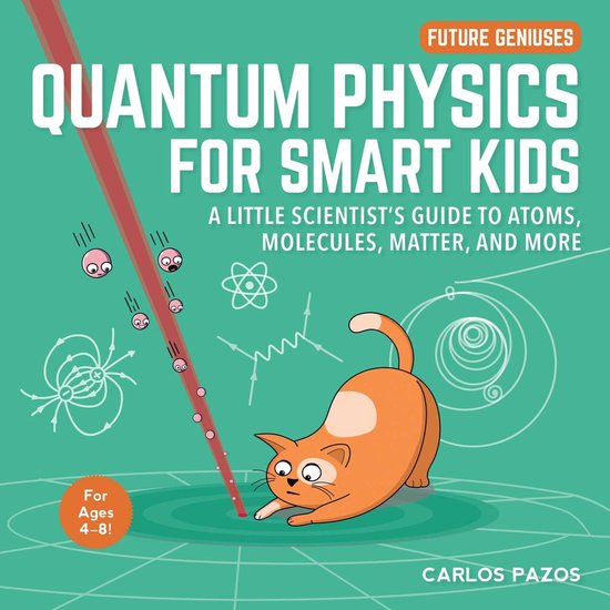 Future Geniuses- Quantum Physics for Smart Kids