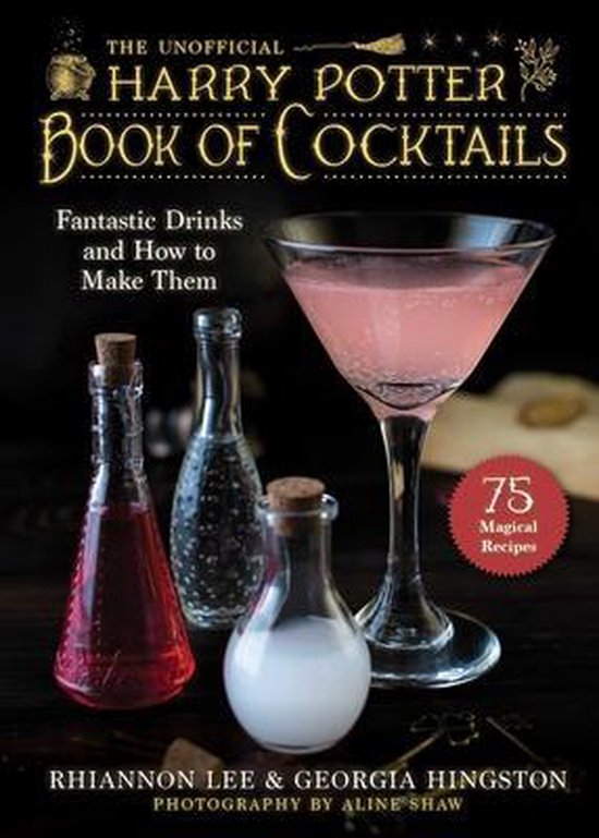 The Unofficial Harry Potter–Inspired Book of Cocktails