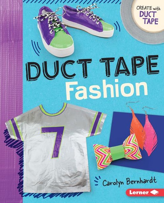 Create with Duct Tape - Duct Tape Fashion