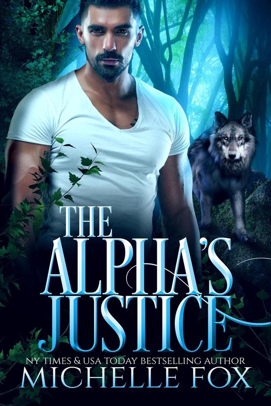 Huntsville Alpha's Mate Series 3 - The Alpha's Justice