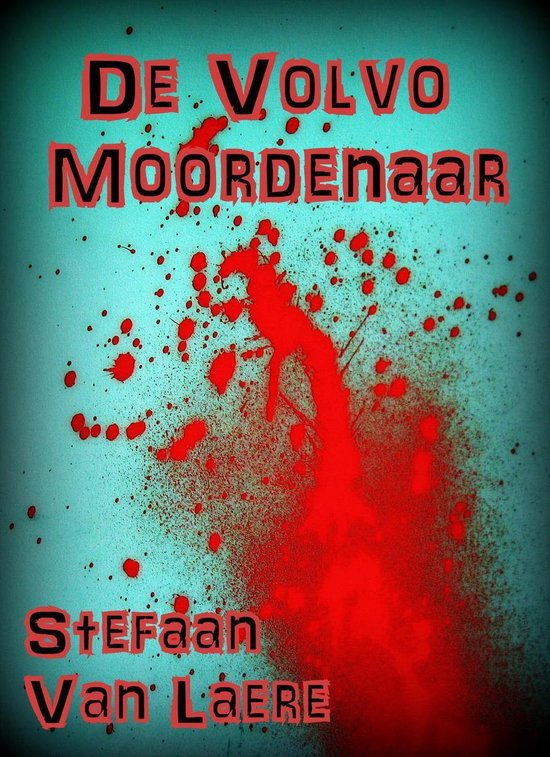 George Bracke Thriller 5 - De Volvo Moordenaar