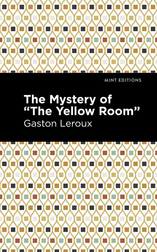 Mint Editions-The Mystery of the Yellow Room