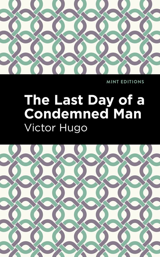 Mint Editions-The Last Day of a Condemned Man