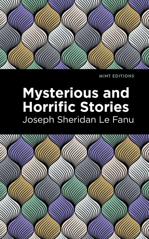 Mint Editions- Mysterious and Horrific Stories