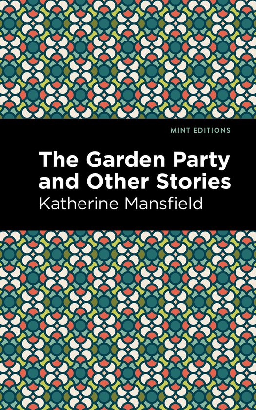 Mint Editions-The Garden Party and Other Stories