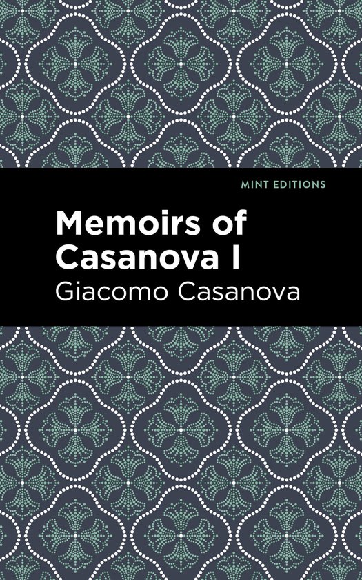 Mint Editions- Memoirs of Casanova Volume I