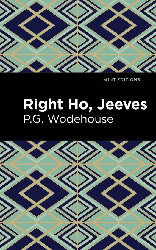 Mint Editions- Right Ho, Jeeves