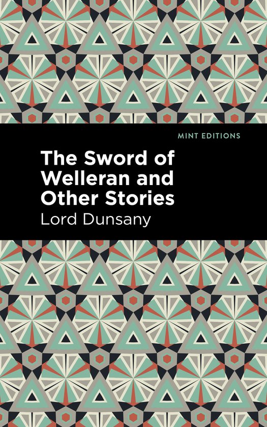 Mint Editions-The Sword of Welleran and Other Stories