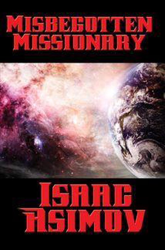 Misbegotten Missionary