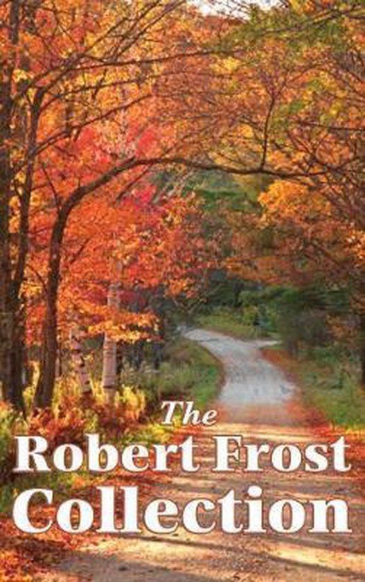 The Robert Frost Collection