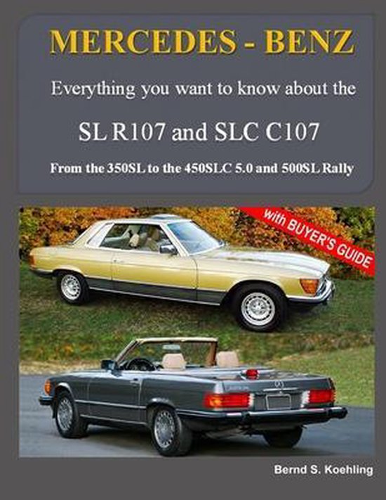 Mercedes-Benz, the Modern SL Cars, the R107 and C107