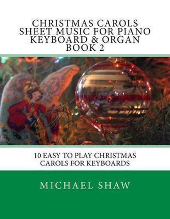 Christmas Carols Sheet Music for Piano Keyboard & Organ- Christmas Carols Sheet Music For Piano Keyboard & Organ Book 2