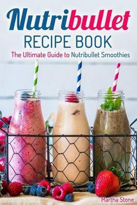 Nutribullet Recipe Book