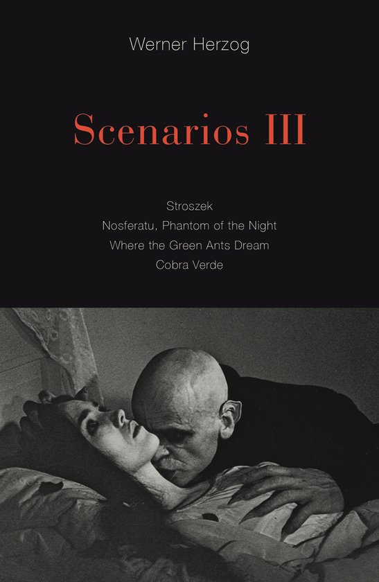 Scenarios III Stroszek Nosferatu, Phantom of the Night Where the Green Ants Dream Cobra Verde