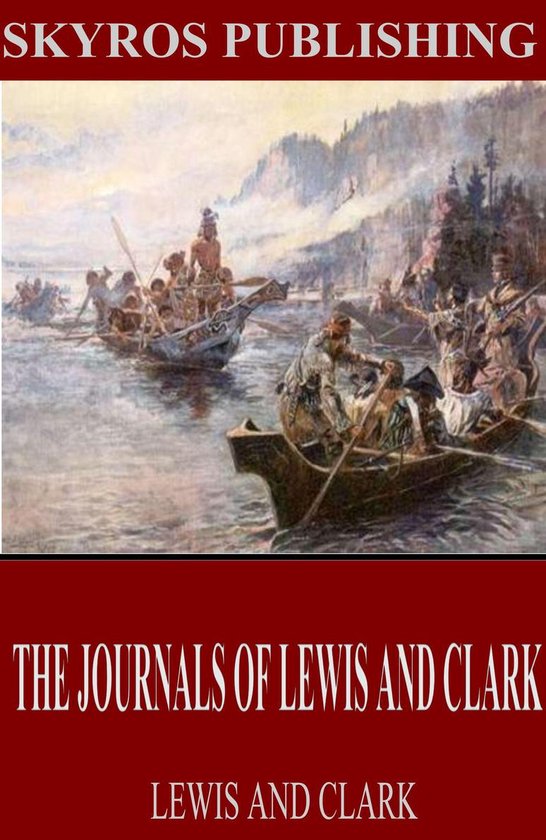 The Journals of Lewis and Clark