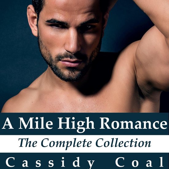 A Mile High Romance: The Complete Collection