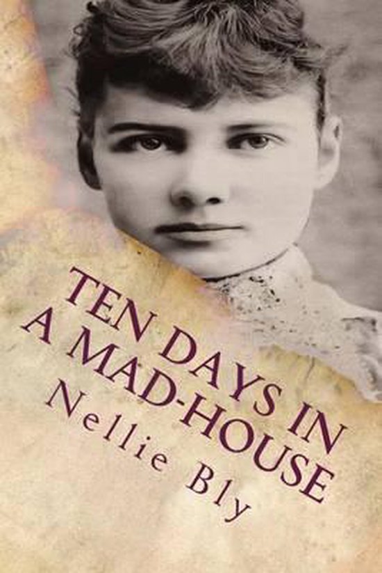 Ten Days In a Mad-House