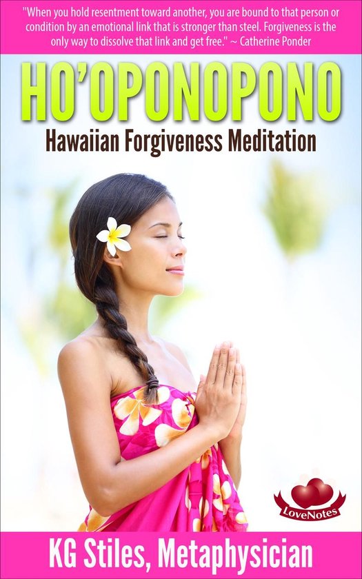 Healing & Manifesting Meditations - Ho'oponopono Hawaiian Forgiveness Meditaton