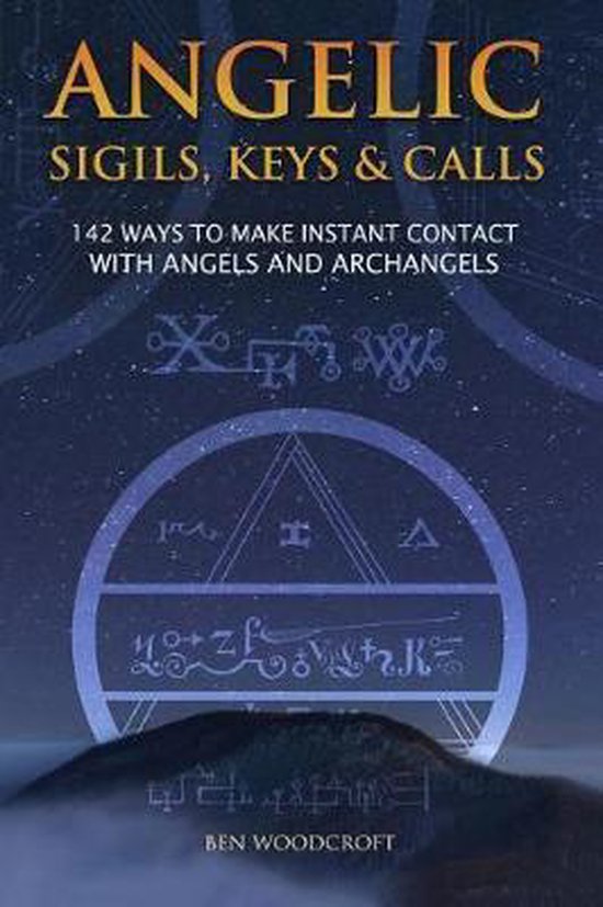 The Power of Magick- Angelic Sigils, Keys and Calls