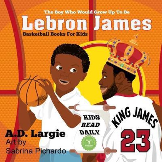 Basketball Books for Kids- Lebron James #23