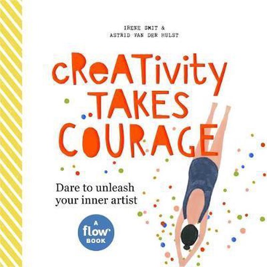 Creativity Takes Courage: Dare to Think Differently