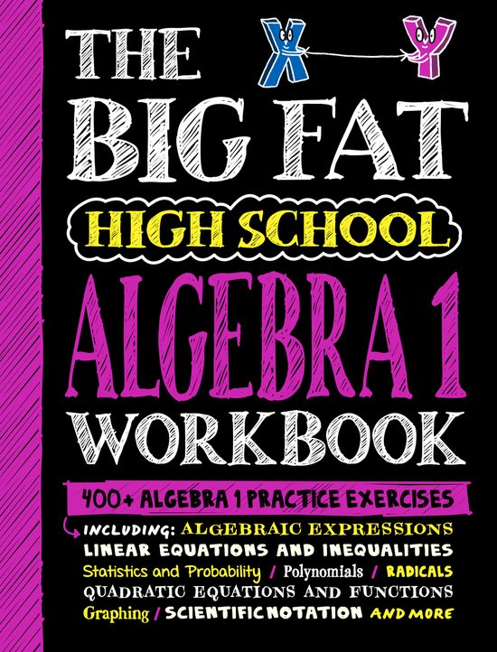 The Big Fat High School Algebra 1 Workbook