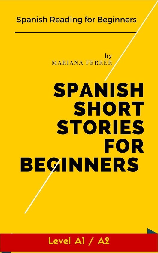 Learn Spanish with Stories 1 - Spanish Short Stories for Beginners: Spanish Reading for Beginners