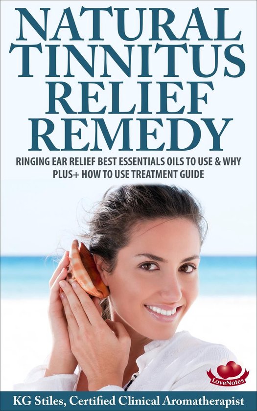 Essential Oil Wellness - Natural Tinnitus Relief Remedy Ringing Ear Relief Best Essential Oils to Use & Why Plus+ How to Use Treatment Guide