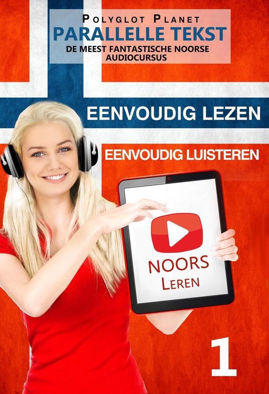 Noors leren - Parallelle Tekst Eenvoudig lezen Eenvoudig luisteren - DE MEEST FANTASTISCHE NOORSE AUDIOCURSUS