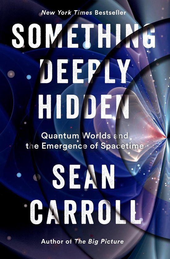Something Deeply Hidden Quantum Worlds and the Emergence of Spacetime