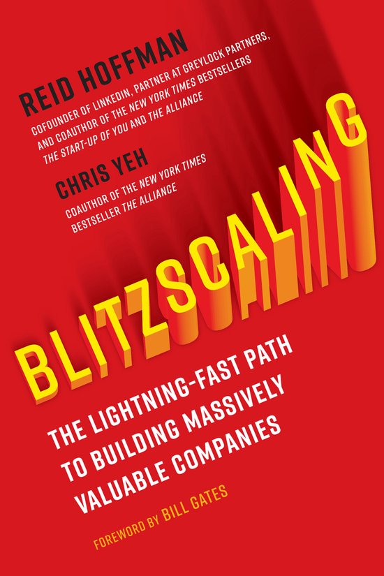 Blitzscaling The LightningFast Path to Building Massively Valuable Companies