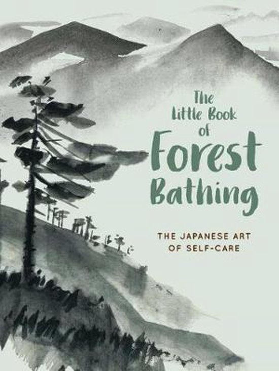 The Little Book of Forest Bathing