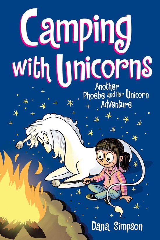 Camping with Unicorns Phoebe and Her Unicorn Series Book 11 Another Phoebe and Her Unicorn Adventure Volume 11