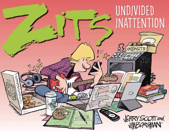 Zits: Undivided Inattention