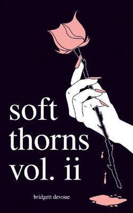 Soft Thorns Vol. II