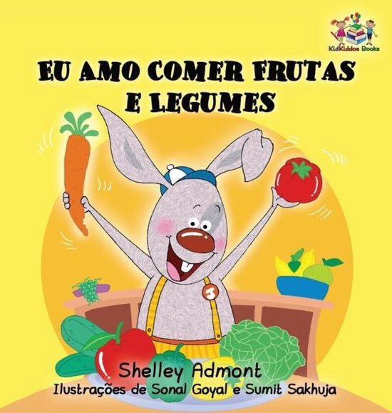 I Love to Eat Fruits and Vegetables: Portuguese Language Children's Book