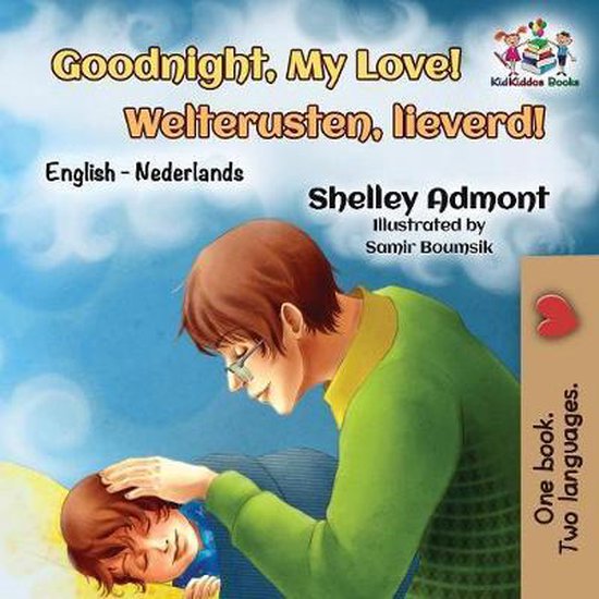 English Dutch Bilingual Collection- Goodnight, My Love! Welterusten, lieverd!