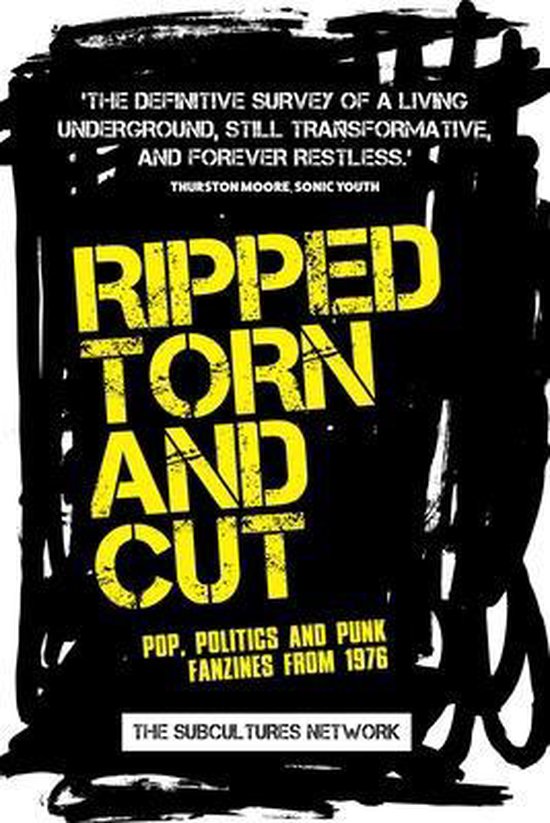 Ripped, Torn and Cut Pop, Politics and Punk Fanzines from 1976